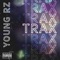 Trax - Young RZ lyrics