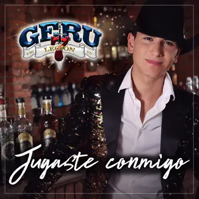 Jugaste Conmigo - Single - Geru Y Su Legión 7