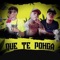 Que Te Ponga (feat. The Seler & el Reghoz) - Lil Nightmare lyrics