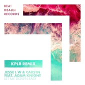 Let Me Down Easy (feat. Adam Knight) [KPLR Remix] artwork