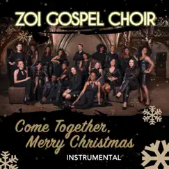 Come Together, Merry Christmas (Instrumental) - Single by ZO! Gospel Choir album reviews, ratings, credits