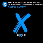 Beat Addicts - Keep It Comin' (Alex Gaudino & Teo Mandrelli 2020 Extended Remix)