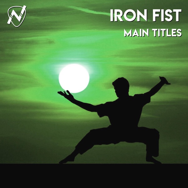 Iron Fist Main Titles