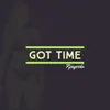 Got Time - Single album lyrics, reviews, download