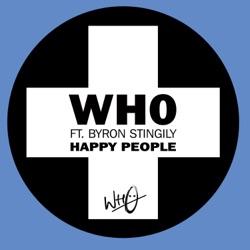 Wh0 - Happy People (feat. Byron Stingily)