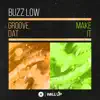 Stream & download Groove Dat / Make It - Single