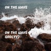 On the Wave (feat. Godlyy) - Single
