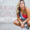 Mean Girls - Single