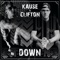 Down (feat. Kause Emcee) - Clifton lyrics