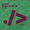 Stream & download Bang Bang - EP