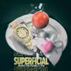 Superficial (feat. P.H.E) - Single album lyrics, reviews, download