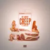 Creep (feat. J Star & Fg3) - Single album lyrics, reviews, download