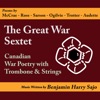 The Great War Sextet: Canadian War Poetry with Trombone & Strings
