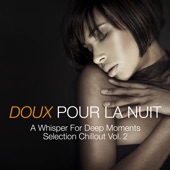 Doux Pour La Nuit: A Whisper for Deep Moments Selection Chillout, Vol. 2 artwork