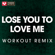 Lose You to Love Me (Workout Remix) - Power Music Workout