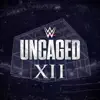 Stream & download WWE: Uncaged XII