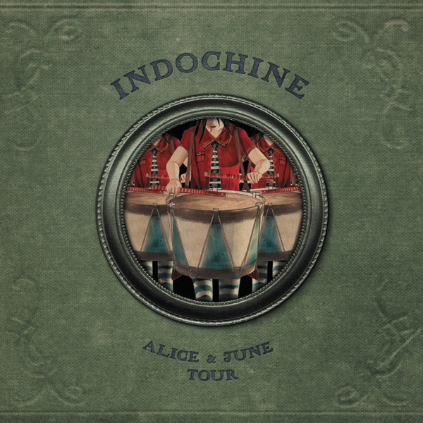 Alice & June Tour (Live) - Indochine