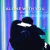 Stream & download Alone With You - Single