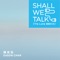 Shall We Talk (Tre Lune MMXIX) artwork