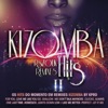 Kizomba Hits 2: R&Zouk Remixes