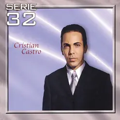 Serie 32: Cristian Castro - Cristian Castro