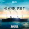He Venido Por Ti - Single album lyrics, reviews, download