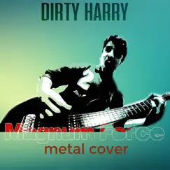 Dirty Harry: Magnum Force (Metal Cover) - Single by Yony Gut1 album reviews, ratings, credits