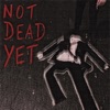 Not Dead Yet - Single