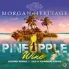 Pineapple Wine (Island Remix) [feat. Fi&ji & Common Kings] - Single album lyrics, reviews, download