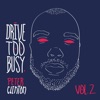 Drive Too Busy, Vol​. ​2 - Single