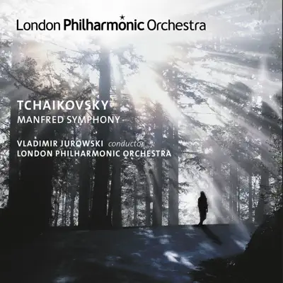 Tchaikovsky: Manfred Symphony - London Philharmonic Orchestra