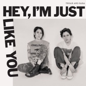 Tegan and Sara - Hello, I'm Right Here