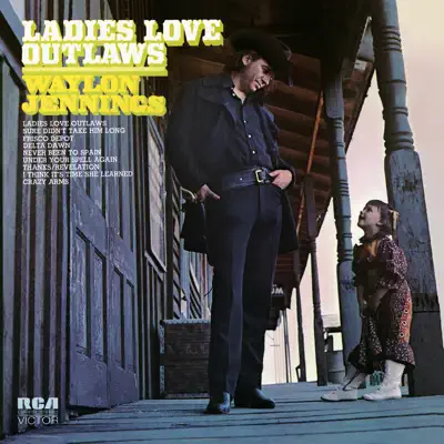 Ladies Love Outlaws - Waylon Jennings