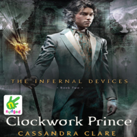 Cassandra Clare - Clockwork Prince: The Infernal Devices, Book Two artwork