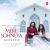 Mere Sohneya Acoustic (From "T-Series Acoustics") - Sachet Tandon, Parampara Tandon & Sachet-Parampara