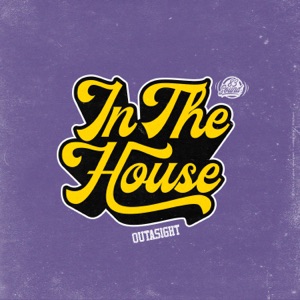 Outasight - In the House - Line Dance Musik