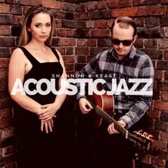 Acoustic Jazz by Shannon & Keast album reviews, ratings, credits