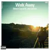 Walk Away (feat. Lilly Carrico) - EP album lyrics, reviews, download