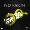 No Fakin' (feat. Drego) - Single album lyrics, reviews, download