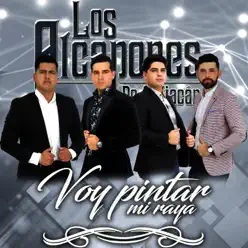 Voy a Pintar Mi Raya - Single - Los Alcapones De Culiacan Voy a Pintar Mi Raya - Single - Los Alcapones De Culiacan