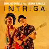 Intriga (feat. Lenna Bahule) - Single album lyrics, reviews, download