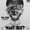 Want Beef? by YSN Flow iTunes Track 1