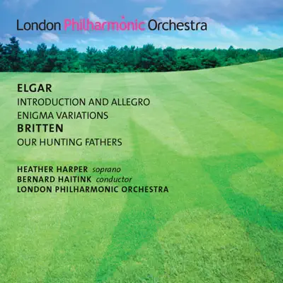 Elgar: Enigma Variations & Introduction and Allegro - Britten: Our Hunting Fathers - London Philharmonic Orchestra