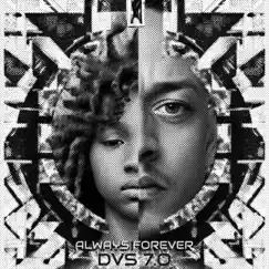 Always Forever - Single by DVS 7.0 album reviews, ratings, credits