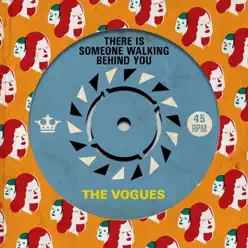 There Is Someone Walking Behind You - Single - The Vogues There Is Someone Walking Behind You - Single - The Vogues