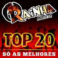 Top 20 - Só As Melhores - Rainha Musical Top 20 - Só As Melhores - Rainha Musical