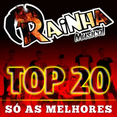 Top 20 - Só As Melhores - Rainha Musical Top 20 - Só As Melhores - Rainha Musical