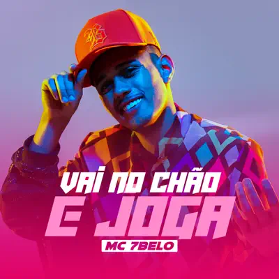 Vai No Chão e Joga - Single - MC 7Belo