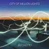 City of Million Lights - Single album lyrics, reviews, download