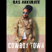 Ras Akkurate - Cowboy Town